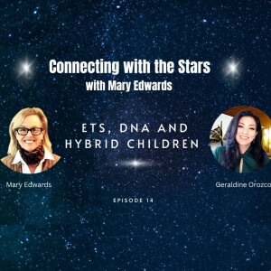 Connecting with the Stars with Mary Edwards: DNA and Hybridization with Geraldine Orozco