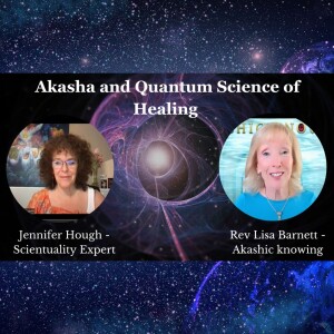 Akasha and Quantum Science of Healing