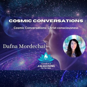 Cosmic Conversations: Christ consciousness