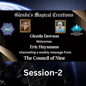 Glenda Dawson with Eric Huysmans and Council of 9 -  Second Session