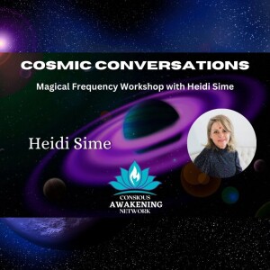 Magical Frequency Workshop with Heidi Sime