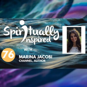 Spiritually Inspired podcast with Marina Jacobi.