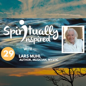 Spiritually Inspired podcast with Lars Muhl