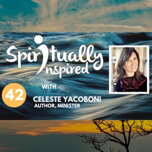 Spiritually Inspired with Celeste Yacoboni