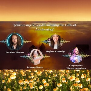 ”Journeying Beyond: Unveiling the Gifts of Awakening”