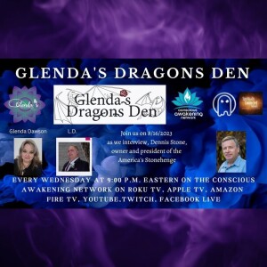 Glenda’s Dragons Den with Special Guest- Dennis Stone