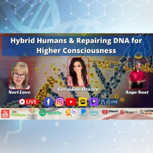 Hybrid Humans & Repairing DNA for Higher Consciousness