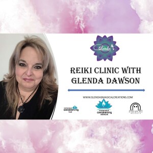 Loving Kindness Reiki Clinic with Glenda Dawson