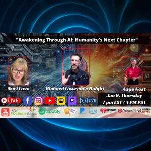 "Awakening Through AI: Humanity's Next Chapter" with Richard Lawrence Haight