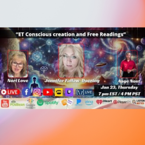 ET Conscious creation and Free Readings” With Jennifer Fallaw