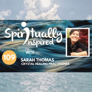 Spiritually Inspired podcast with Sarah Thomas