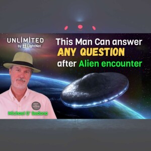 Unlimited - Michael O’ Sedona - Full Hangout with Q&A