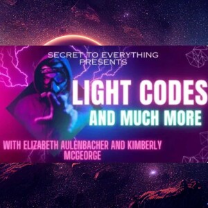 Secret to Everything presents Light Codes and Much More