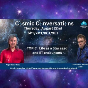 Christopher James Harmon - presents - Life as a Star seed and ET encounters