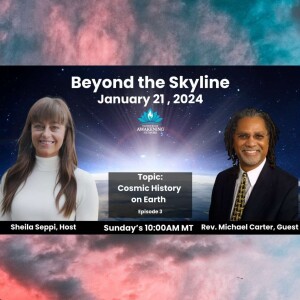 Cosmic History on Earth with Rev. Michael Carter