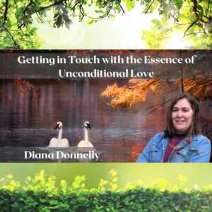 Getting in Touch with the Essence of Unconditional Love