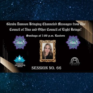 Glenda Dawson Presents Channeled Messages