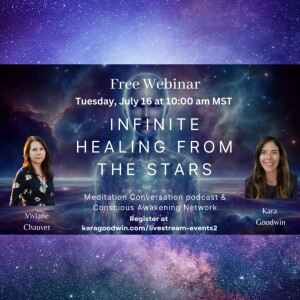 Infinite Healing from the Stars with Viviane Chauvet