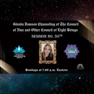 Glenda Dawson Presents Channeled Messages from Council of Nine