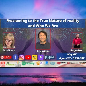 Awakening to the True Nature of Reality and Who We Are