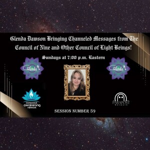 Glenda Dawson Presents Channeled Message from Council of Nine