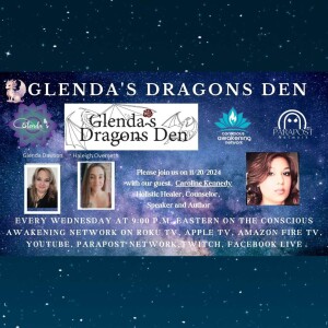 Glenda's Dragons Den with Guest, Caroline Ann Kennedy