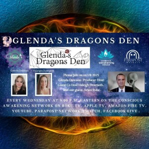 Glenda's Dragons Den with Guest, Brian Ruhe