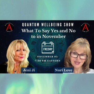 What to say Yes & No to in November with Psychic Medium Clairvoyant Jeni Ji Cousins