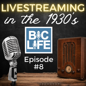 Ep. 008 Livestreaming in the 1930’s