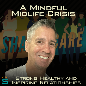 The Mindful Midlife Crisis with Billy Lahr