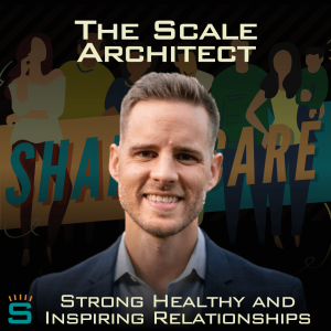 The Scale Architect with Scott Ritzheimer