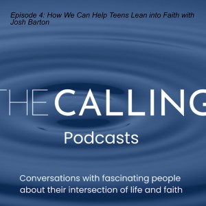 How Can We Help Teens Lean into Faith? Josh Barton, Youth Director and the Rev. Marek Zabriskie