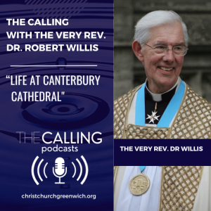 The Calling with the Very Rev. Dr. Robert Willis