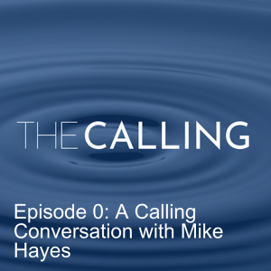 A Calling Conversation with Navy SEAL Mike Hayes