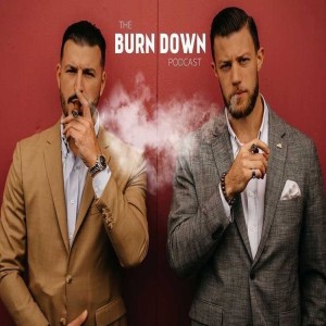 Justin Heisig & Eric Josefson Jr-Episode 56 | Co-Hosts of The Burn Down Podcast | Wine Talk