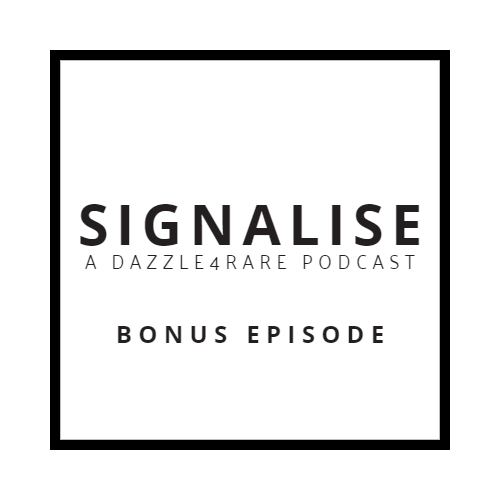 Signalise: a Dazzle4Rare Podcast