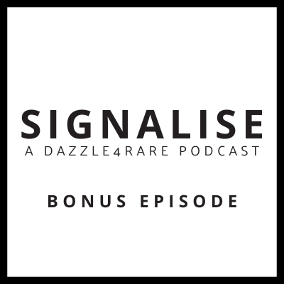 Signalise: a Dazzle4Rare Podcast