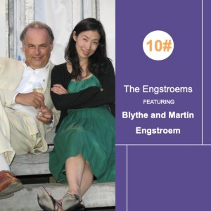 #10 - ”The Engstroems” with Blythe and Martin Engstroem