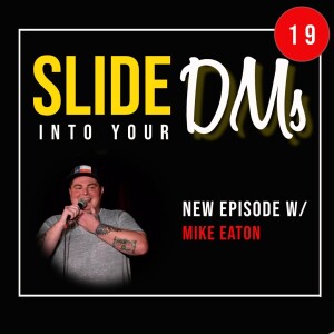 Mike Eaton Episode 19