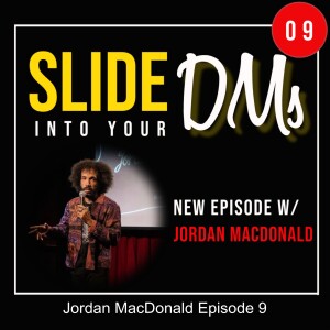 Jordan MacDonald Episode 9