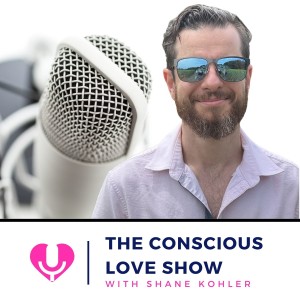 How to Work Miracles in your Love Life--transforming fear to love with Shane Kohler