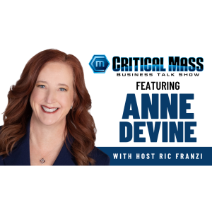 Critical Mass Business Talk Show: Ric Franzi Interviews Anne Devine, President & CEO of Janus Electric (Episode 1431)