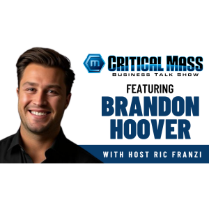 Critical Mass Business Talk Show: Ric Franzi Interviews Brandon Hoover, Co-Founder & COO of RepPrep.ai (Episode 1598)
