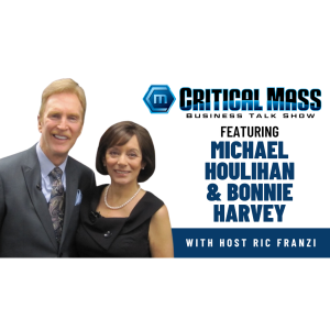 Critical Mass Business Talk Show: Ric Franzi Interviews Michael Houlihan & Bonnie Harvey, Founders of Barefoot & Business Audio Theatre (Episode 1442)
