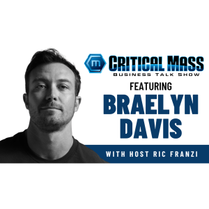 Critical Mass Business Talk Show: Ric Franzi Interviews Braelyn Davis, Co-Founder & CEO of Planet Based Foods (Episode 1449)