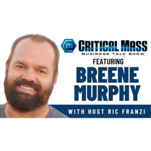 Critical Mass Business Talk Show: Ric Franzi Interviews Breene Murphy, President of Carbon Collective Investing (Episode 1527)