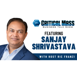 Critical Mass Business Talk Show: Ric Franzi Interviews Sanjay Shrivastava, CEO of Innova Vascular (Episode 1423)