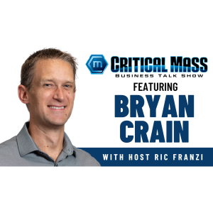 Critical Mass Business Talk Show: Ric Franzi Interviews Bryan Crain, President of Orange County Rescue Mission (Episode 1555)