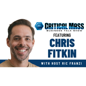 Critical Mass Business Talk Show: Ric Franzi Interviews Chris Fitkin, Founding Partner at MetaCTO (Episode 1526)