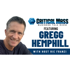 Critical Mass Business Talk Show: Ric Franzi Interviews Gregg Hemphill, CEO of Nexbelt, LLC (Episode 1563)